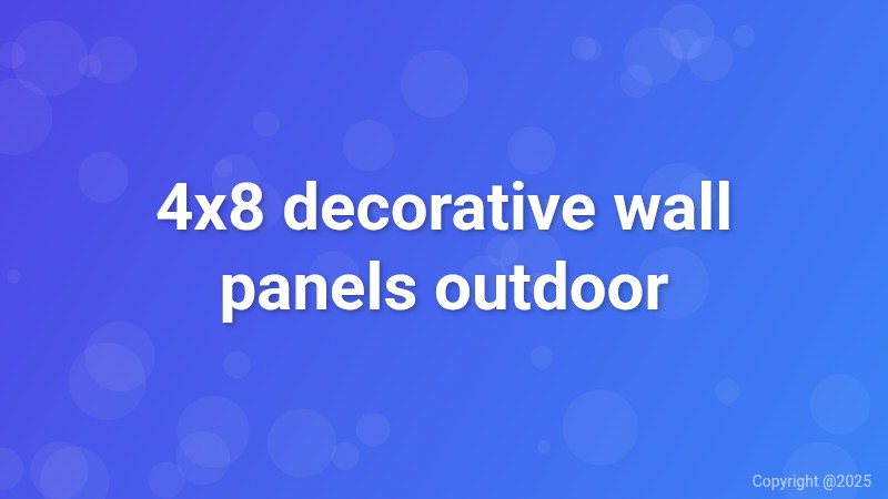 4x8 decorative wall panels outdoor